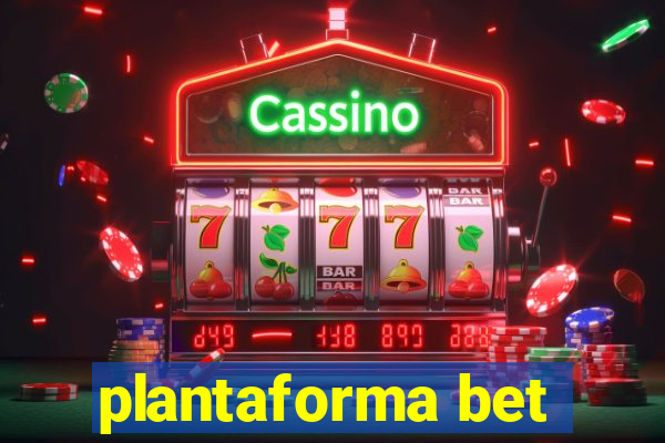 plantaforma bet